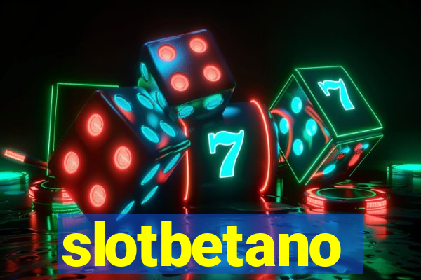 slotbetano