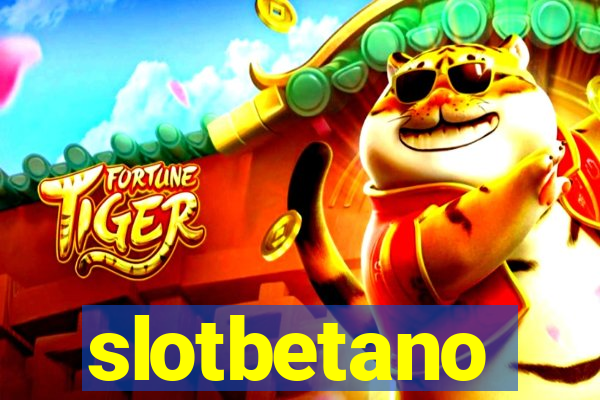 slotbetano