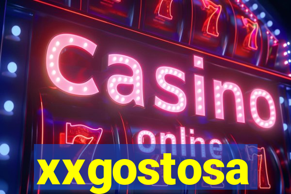 xxgostosa